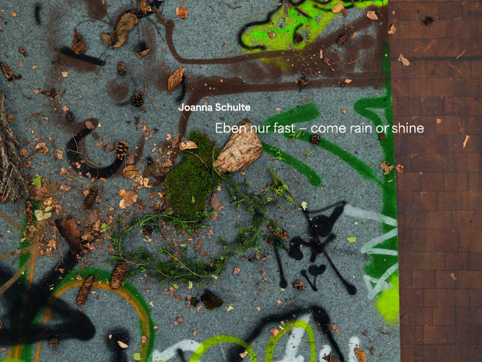 Eben nur fast - come rain or shine